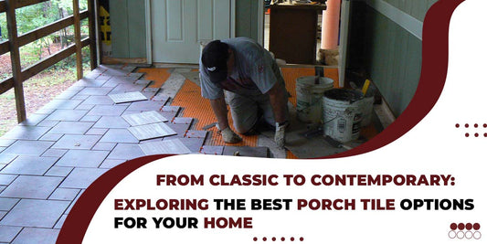Exploring the Best Porch Tile Options for Your Home